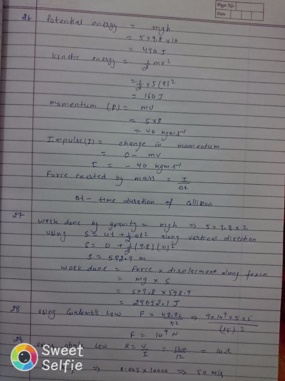 Page No Date latenhal enag d6 579.8 y10 490 J my2 1 momentum (P) mu 40 ImpulsciI) chanse in momentu hm mu 40 kgma Furce eseat