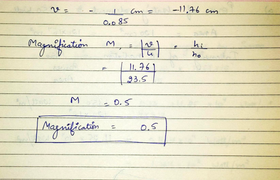 v= Cm -11.76 cm 0.085 Magnification hi - he ne w no 1176 93.5 M -0.5 Magnification 0.5