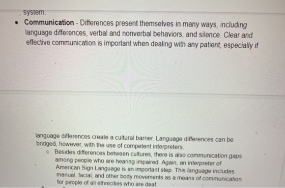 system. Communication - Differences present themselves in many ways, including language differences, verbal and nonverbal beh