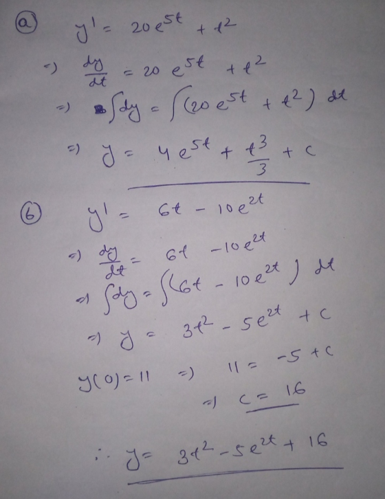 2005€ + f2 - ya = 20 est +12 asdy - (20 est +42) de de at + c y = 4 est & t- 23 3 y = 66 6t - 10 ezt a) dy It 67 - 10 e2t So