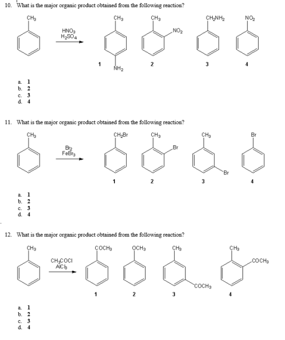 10. What is the major organic product obtained from the following reaction? CH3 CH3 NOZ HNO3 H2SO4 CH3 CH2NH2 NO + NH3 4. 1 b