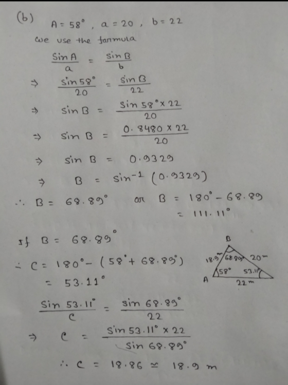 (6) A = 58° a=20, b=22 we use the formula Sin A sinB a b sin 58° sin B 20 sin 58° x 22 sin B 20 0.8480 X 22 sin B = 20 > sin