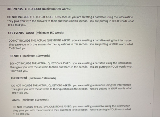 LIFE EVENTS - CHILDHOOD (minimum 150 words) DO NOT INCLUDE THE ACTUAL QUESTIONS ASKED: you are creating a narrative using the
