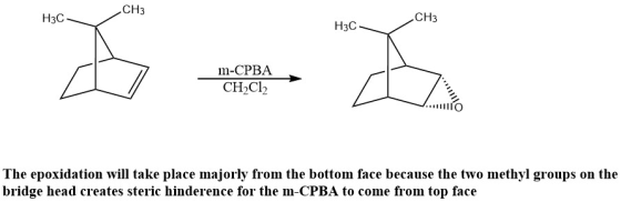CH3 H3 H3C CH3 6 - m-CPBA CH2Cl2 6 The epoxidation will take place majorly from the bottom face because the two methyl groups