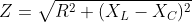 Z=\sqrt{R^{2}+(X_{L}-X_{C})^{2}}