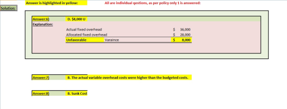Answer is highlighted in yellow: All are individual qestions, as per policy only 1 is answered: Solution: D. $8,000 U Answer: