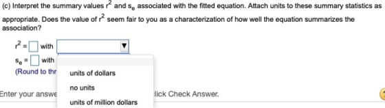 (c) Interpret the summary values and se associated with the fitted equation. Attach units to these summary statistics as seem