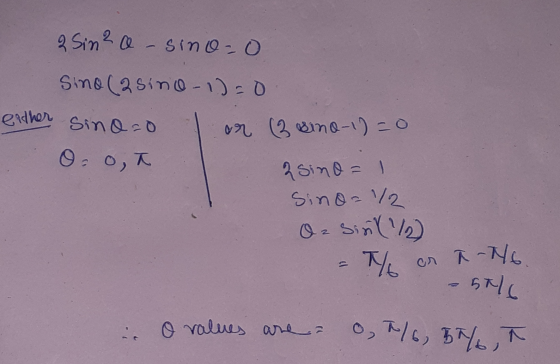 2 Sin²o - sino=0 Sino (asino-1)=0 eather sina=0 l or (3 Bino-1) = 0 Oo, a I sino = 1 Sino = 1/2 O2 sirl/ - The or łH6. - 5+1