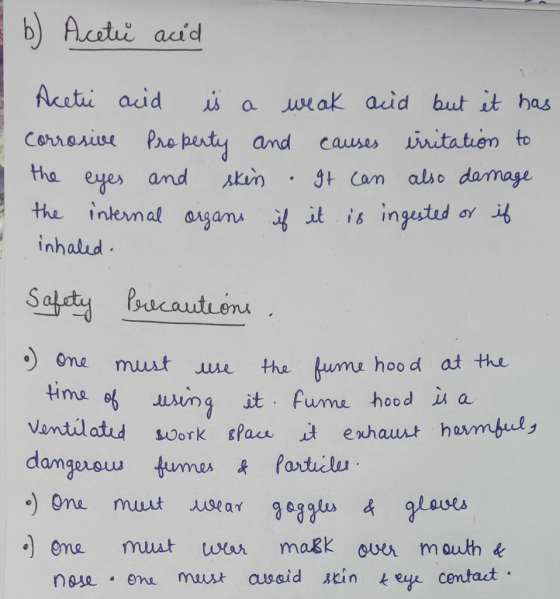 b) Acetu acid Acetic acid is a weak acid but it has corrosive Property and causes irritation to the eyes and skin . It can al