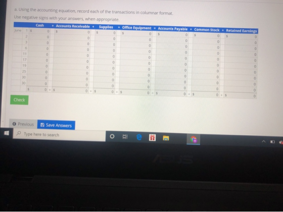 a. Using the accounting equation, record each of the transactions in columnar format. Use negative signs with your answers, w
