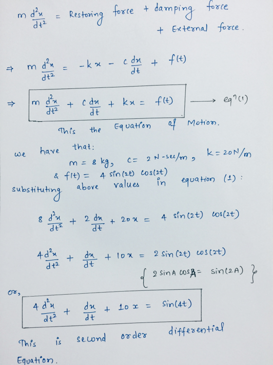 m du force t force damping = Restoring dt² + External force. d²n -ku- cda + f(t) m 11 다. dt dt² du m c da eq?(1) 1 + ka= f(t)