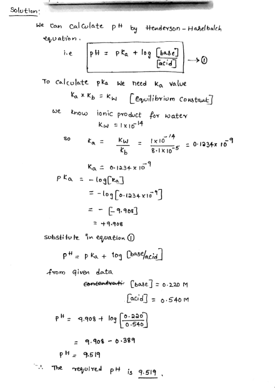 Solutior We can Cal colate pH Hendeyson - Hasel balch «^vation. [acid To calcolate pka ule heed ka value yuilh we know ionic