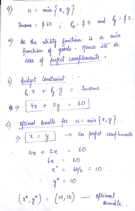 47 u = min {x, y} . Income = $60 ; Pa = $4 and ly = $2. a) As the utility function is a min function of goods. Hence its a ca