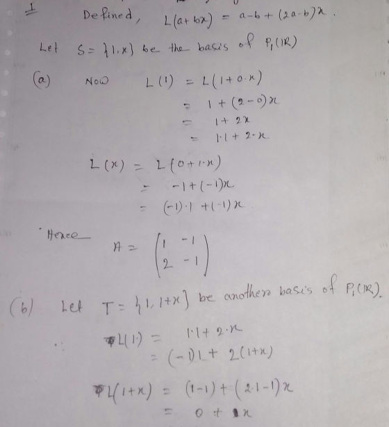 I Defined, Llar baj Let (a) Defined, Llar bx) = a-b+ (2a-b2. S=21,8) be the basis of Pi (IR) Now L (1) = 2(1+0) 1 + 2% 1 + 2-