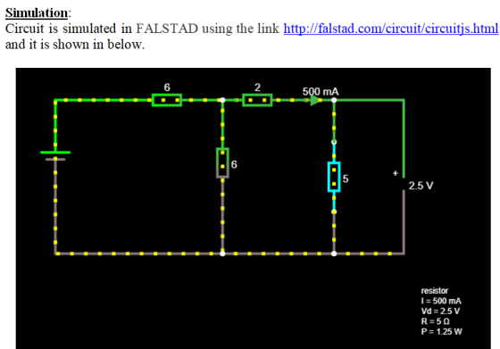 Simulation: Circuit is simulated in FALSTAD using the link http://falstad.com/circuit/circuitjs.html and it is shown in below