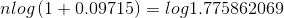 nlog (1 + 0.09715) = log1.775862069