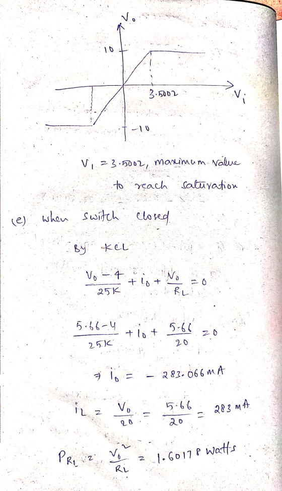 No 10 3.5002 V V, 23.5002, maximum value to reach saturation (e) when switch closed By KCL Vo - 4 tlo No IRL 20 25k 5 66-4 5-