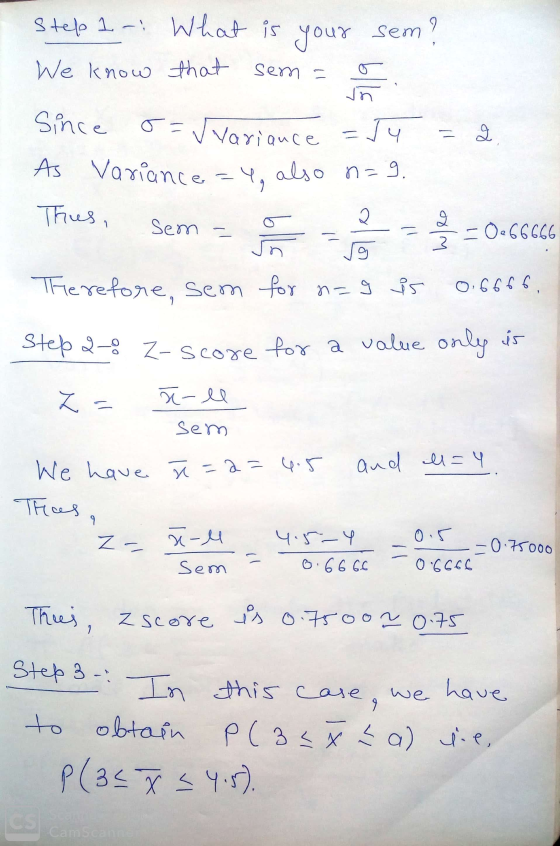 Step 1 - What is your sem? We know that sem = o. Since o= V Variance = J4 = d. As Variance = y, also n=9. Thus, sem r - O-C6c