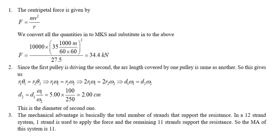 The centripetal force is given by 1. F = We convert all the quantities in to MKS and substitute in to the above 1000 m 10000