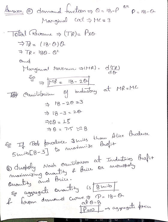 1 C3 ul Answer @ demand function O= 18-P or p = 18-0 Marginal cost → Mc = 3 Total Revenue = (TR)= Pxo *TR = ( 18-01-20 & TR =