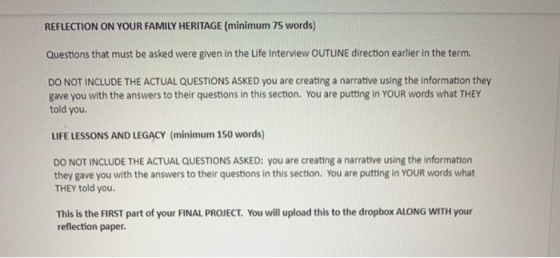 REFLECTION ON YOUR FAMILY HERITAGE (minimum 75 words) Questions that must be asked were given in the Life Interview OUTLINE d