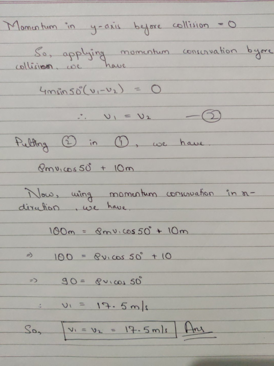 Momentum in y-axis before collision = 0 conservation byore So, applying momentum collision, we have 4msinsolv,-U2) = 0 Pultin