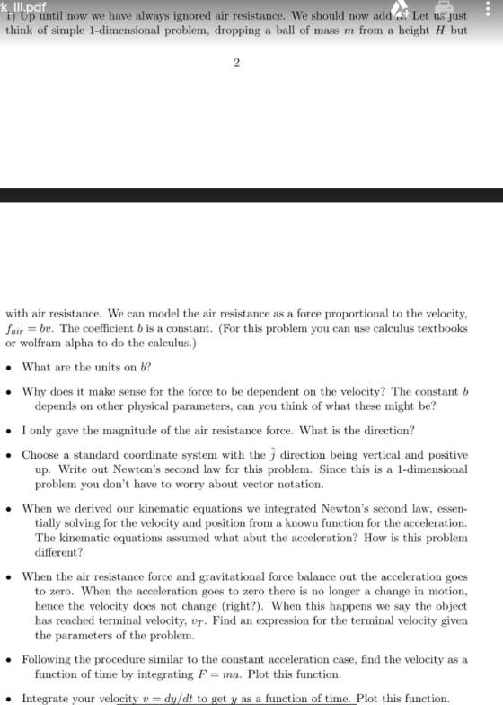 k III.pdf 1) Up until now we have always ignored air resistance. We should now add . Let us just think of simple 1-dimensiona