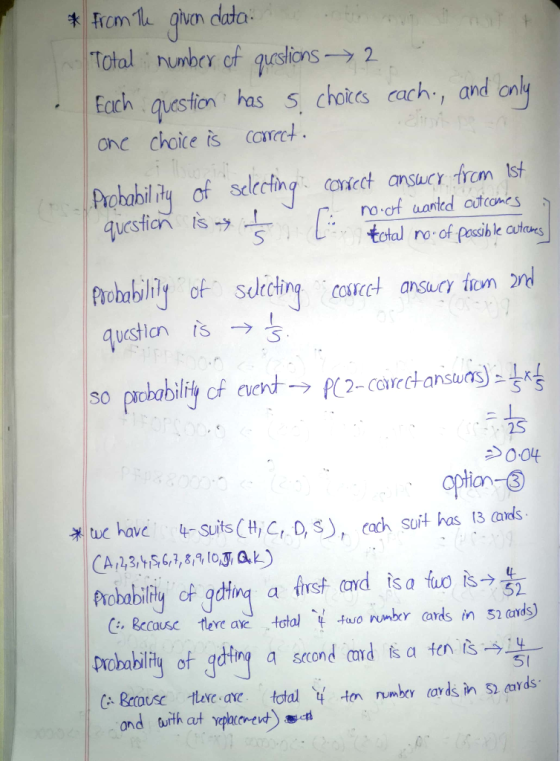 * from the given data Total number of questions ->2. Each question has s. choices each, and only one choice is correct. Proba