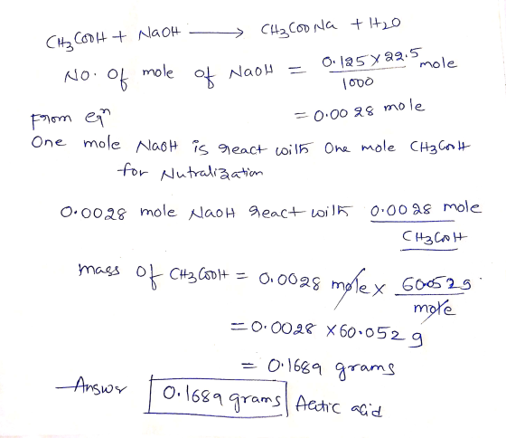 1000 a cott Nach CH₃Coona tito No. of mole of Naoh = 0.125 x 22.3 mole from eam One mole Nagh is react with One mole CH3cort