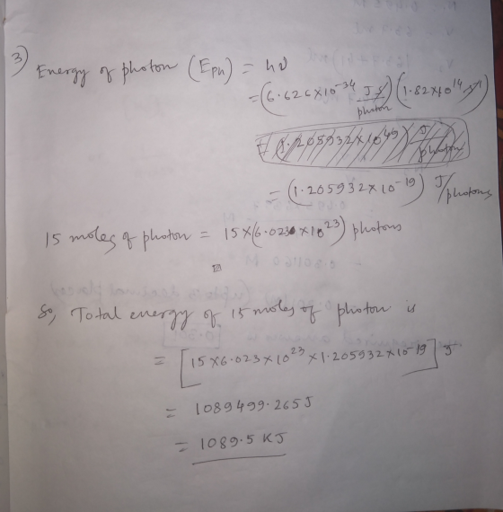 photon 3 Energy of photon (Eph) = ho (6.626X1634 J7) (1.82*40 , CAP: 858048 yeye = (1.265932x10-19 / protons 15 moles of pho