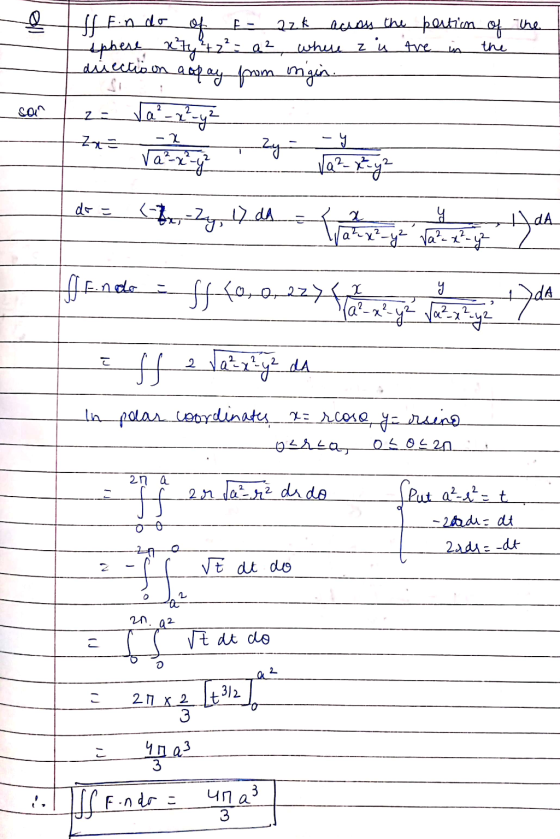 Q ff Endo of azk across the portion of the sphere xty² + ² = a ² when zu tre direction aopay from origin. in son 2 Za - z Zy