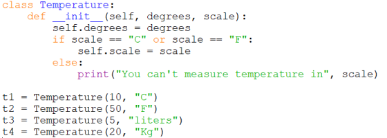 class Temperature: def init (self, degrees, scale): self.degrees = degrees if scale C or scale F: self.scale = scale else