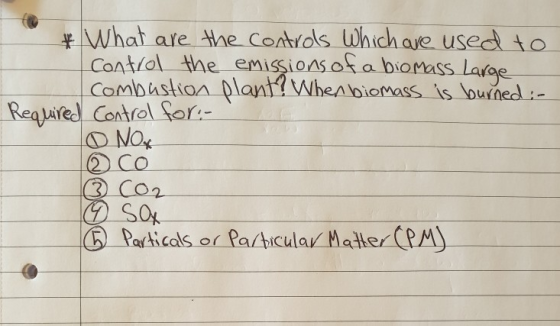 * What are the controls which are used to control the emissions of a biomass Large combustion plant? When biomass is burned :