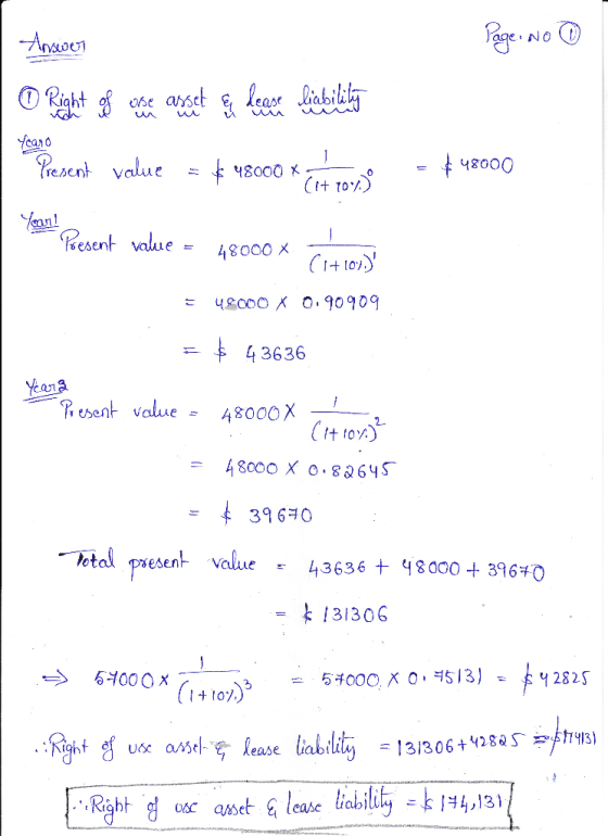 Answer Page: No Yearo © Right of use arset & Leare liability Praesent value = $ 1.000 xeh terus - 448000 Keaent value = 48000