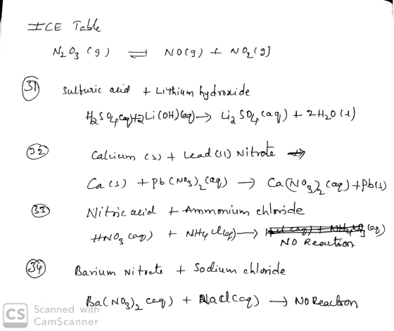 ICE Table Ng Oz (9) = NO(g) + NOq) (31) sulfuric acid + Lithium hydroxide Haso Cata Li (OH) (aq) - Lia Socaq) + 2H₂0 (1) Cal