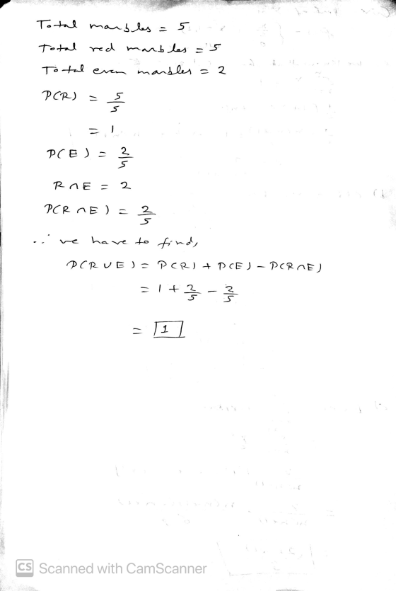 Total marbles = 5 Total red marbles = 5 Total even marbles = = 2 PCR) . 5 ulu PCE ) - alu N 5 RNE PCRNE ) = 2 5 have to find,