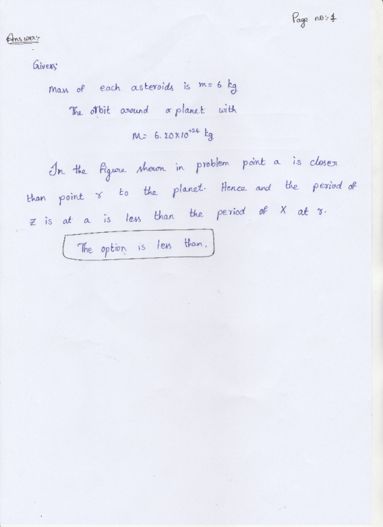 ag Givexs man of each asteroids ism 6 he dbit onound a planet uwith M 6. 20x0g L ihe Fiae sheun in problem point a is than po