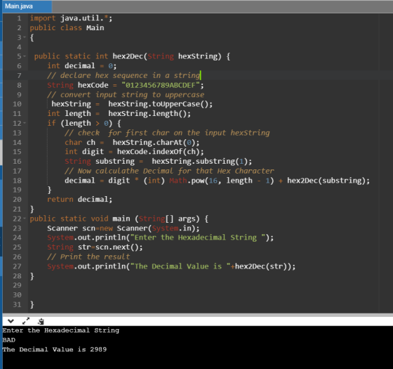 8 9 10 12 Main.java 1 import java.util.*; 2 public class Main 3-{ 4 5 public static int hex2Dec(string hexString) { 6 int dec