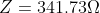 Z=341.73\Omega