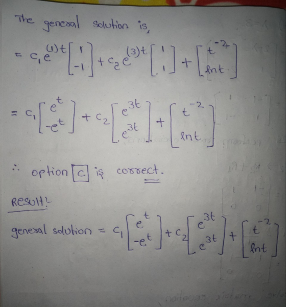 The general solution is, 1)t се A (3) + се е + int 3t e t + 3t + ent option cliş correct. Result? t 36 general solution =c f)
