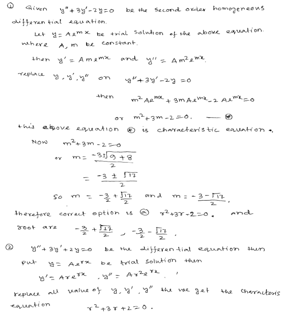 Given y +34-24=0 be the second order homogeneous differential equation. trial solution above eqreation. A, m be constant. L