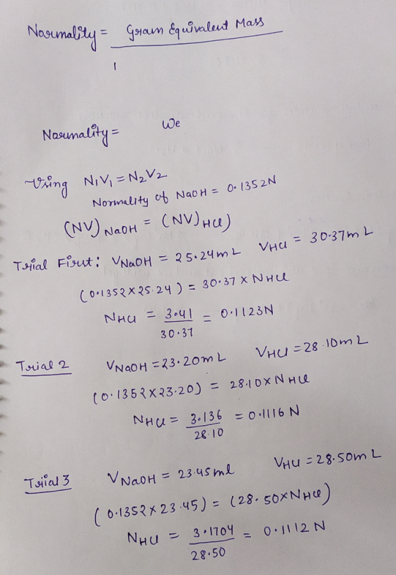Normality - Gran Equivalent Mass Naunality - w Dung Niv, = N₂V2 Normality of NaOH = 0. 1352N (NV) NaOH = (NV) HCl) Terial Fie