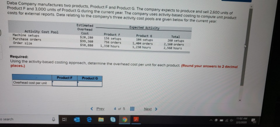 Daba Company manufactures two products, Product F and Product G. The company expects to produce and sell 2,600 units of Produ