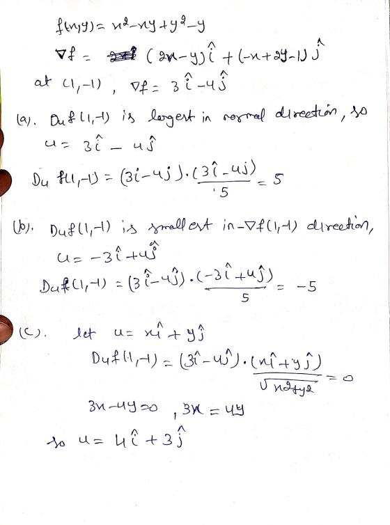 flyg)= n2_ny +42_4 Nf l Cagl- yg @ +(-4+04-1J j at (1,-1), Of3î -4 § las. Ouf (1,1) is largest in rosmal direction, so u= 3ê