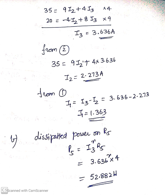 35 - 9 I2+4 I3 *4 20=-41 + 8 I3 xq Iz = 3.636A from © bello 35 = 9 327 4x 3.636 I2 = 2-273A from o I = 13-IY = 3.636-2-273 I=