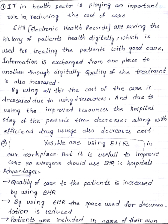 0 IT in health sector is playing an important role in reducing the cost of care EHR (electronic Health Records) are saving th