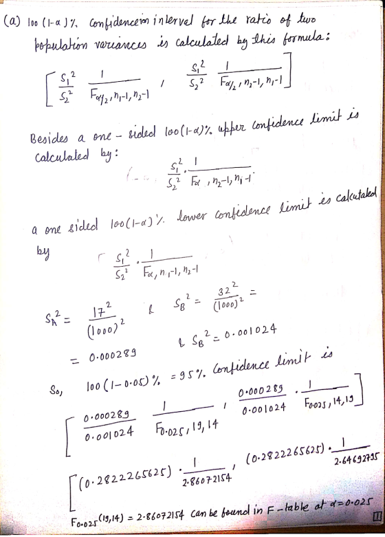 (a) 100 (1-a)% confidenceion interval for the ratio of two population variances és calculated by this formula: S,2 2 1 S₂² Fa