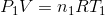 P_1V=n_1RT_1