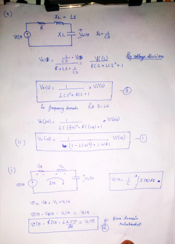 XL = Ls R Xc Volts Xc= / Vich CS Vo (8) = I. Vilts By voltage division CS Vis RCS + LCS2+1 R+Ls + 1 CS Vo(s) = Х Vils) LCS²+