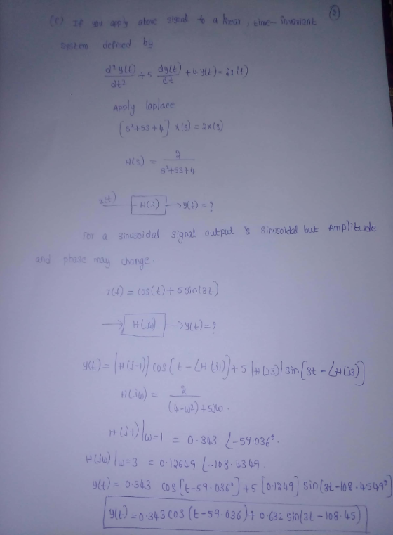 (C)邛30u apply above Signal a hea, tine-indnianL System defined by + 5 dt2 Apply laplace 8 +5819 For a sinusoidal Signal output 8 sinusoidal b止Amphhde and phase may change )03135036 HUWİw:3 0-19649 L-108, 43 49 4) 0343 cos0124 sin(at-lo 4549 e) ao(t-59.036+ 63 si/a -108 u5)